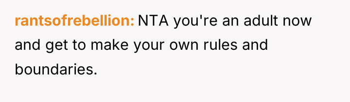 rantsofrebellion NTA you're an adult now and get to make...