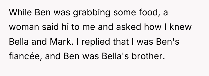 While Ben was grabbing some food, a woman said hi...