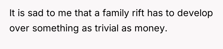 It is sad to me that a family rift has...