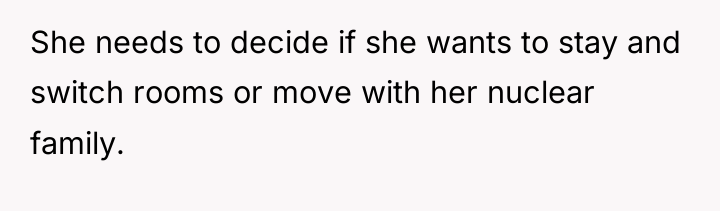 She needs to decide if she wants to stay and...