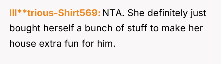 Ill**trious-Shirt569 NTA. She definitely just bought herself a bunch of...