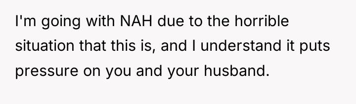 I'm going with NAH due to the horrible situation that...