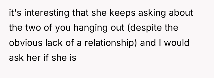 it's interesting that she keeps asking about the two of...
