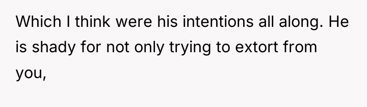 Which I think were his intentions all along. He is...