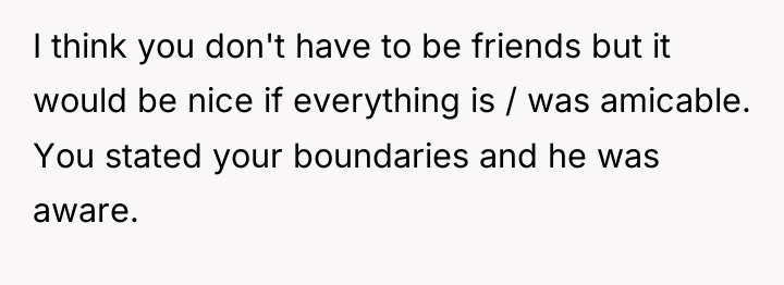 I think you don't have to be friends but it...