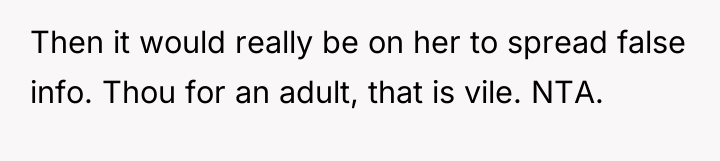 Then it would really be on her to spread false...