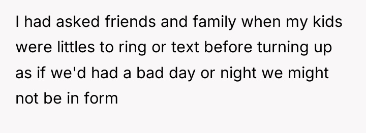 I had asked friends and family when my kids were...