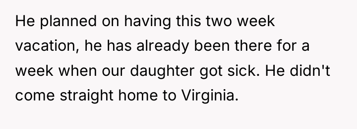 He planned on having this two week vacation, he has...