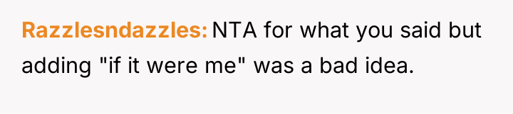 Razzlesndazzles NTA for what you said but adding "if it...