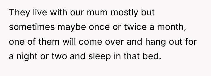 They live with our mum mostly but sometimes maybe once...