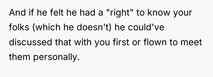 And if he felt he had a "right" to know...