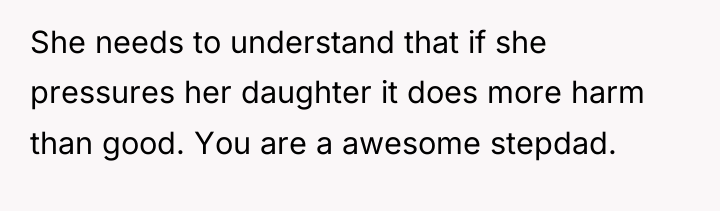 She needs to understand that if she pressures her daughter...