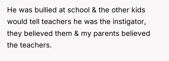 He was bullied at school & the other kids would...