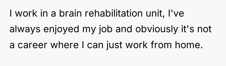 I work in a brain rehabilitation unit, I've always enjoyed...