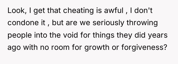 Look, I get that cheating is awful , I don't...