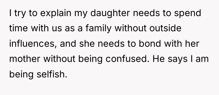 I try to explain my daughter needs to spend time...