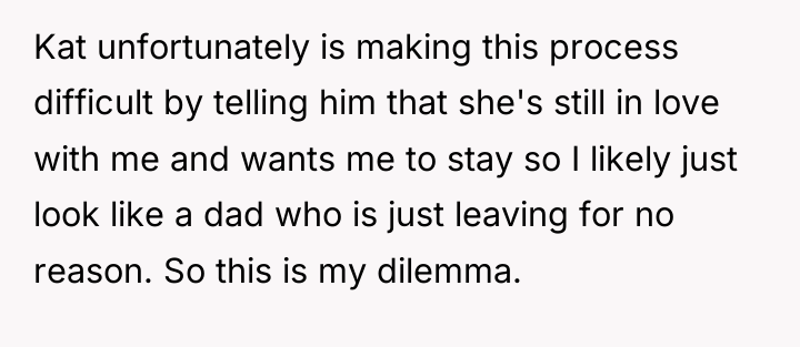 Kat unfortunately is making this process difficult by telling him...