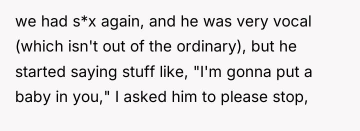 we had s*x again, and he was very vocal (which...