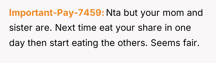 Important-Pay-7459 Nta but your mom and sister are. Next time...