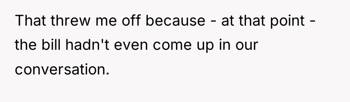 That threw me off because - at that point -...