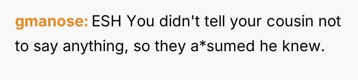 gmanose ESH You didn't tell your cousin not to say...