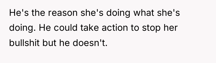 He's the reason she's doing what she's doing. He could...