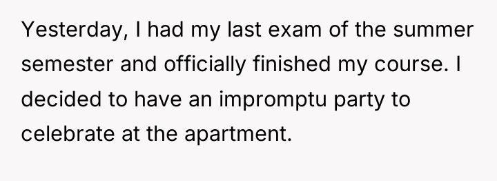 Yesterday, I had my last exam of the summer semester...