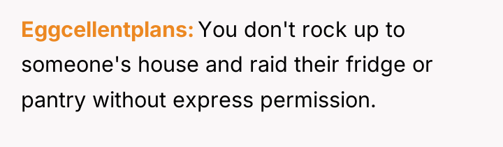 Eggcellentplans You don't rock up to someone's house and raid...