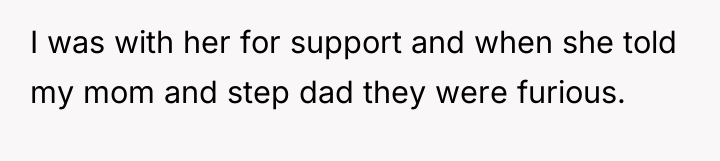 I was with her for support and when she told...