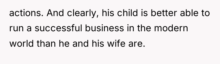actions. And clearly, his child is better able to run...