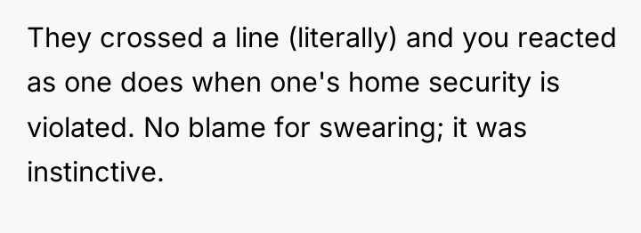 They crossed a line (literally) and you reacted as one...