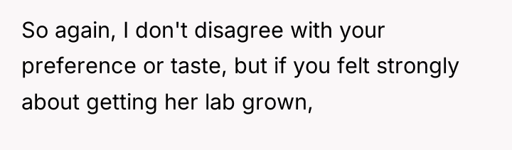 So again, I don't disagree with your preference or taste,...