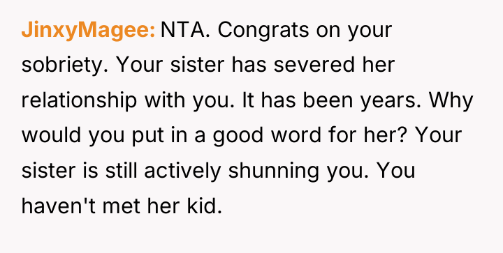 JinxyMagee NTA. Congrats on your sobriety. Your sister has severed...
