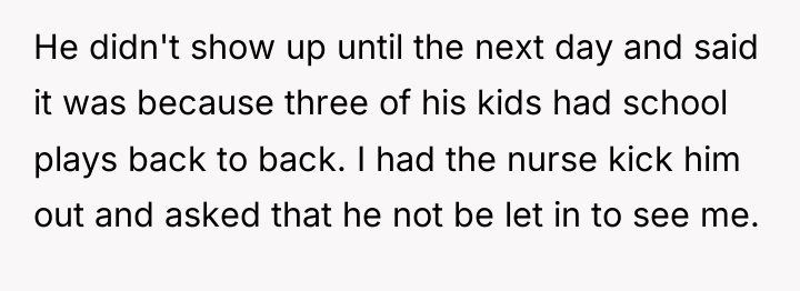 He didn't show up until the next day and said...