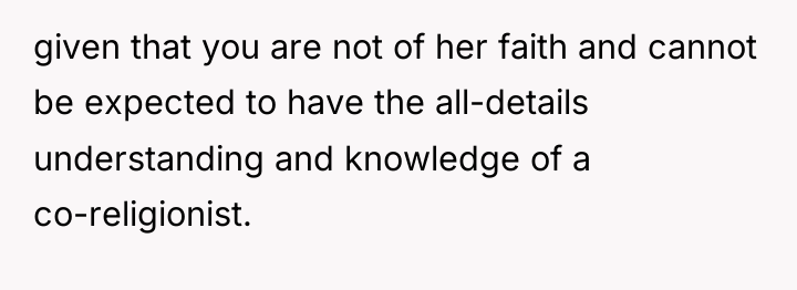 given that you are not of her faith and cannot...
