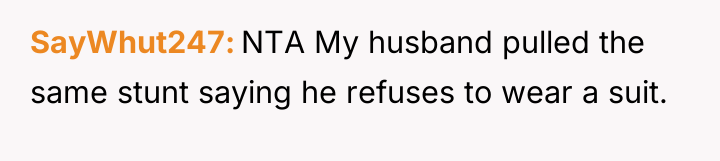 SayWhut247 NTA My husband pulled the same stunt saying he...