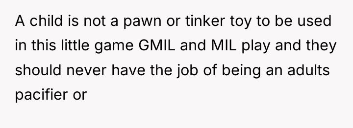 A child is not a pawn or tinker toy to...