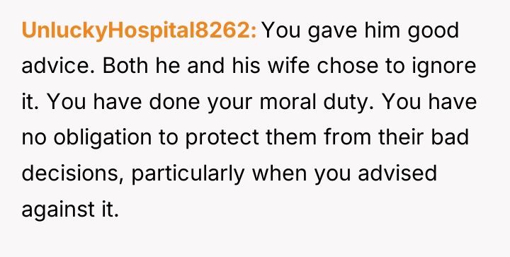 UnluckyHospital8262 You gave him good advice. Both he and his...