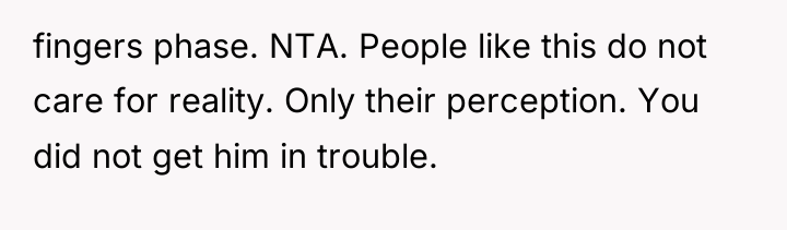 fingers phase. NTA. People like this do not care for...