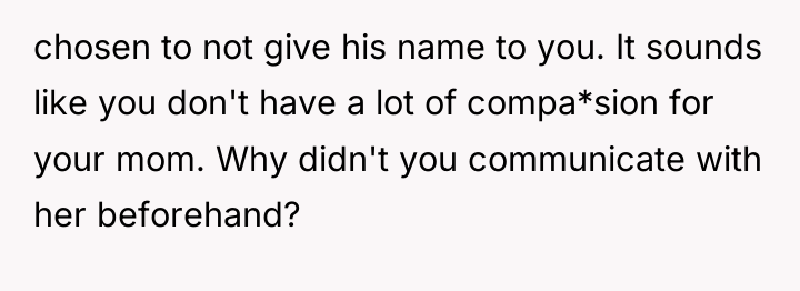 chosen to not give his name to you. It sounds...