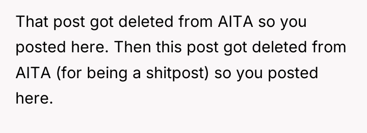 That post got deleted from AITA so you posted here....