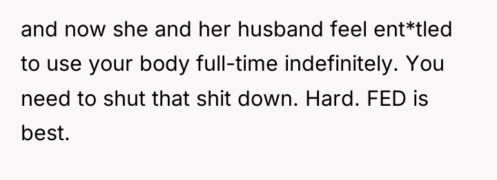 and now she and her husband feel ent*tled to use...