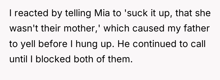 I reacted by telling Mia to 'suck it up, that...