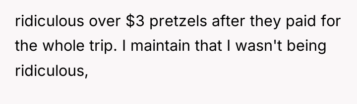 ridiculous over $3 pretzels after they paid for the whole...