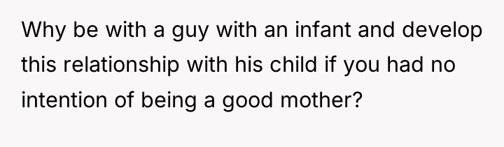 Why be with a guy with an infant and develop...