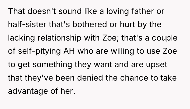 That doesn't sound like a loving father or half-sister that's...