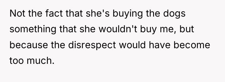 Not the fact that she's buying the dogs something that...