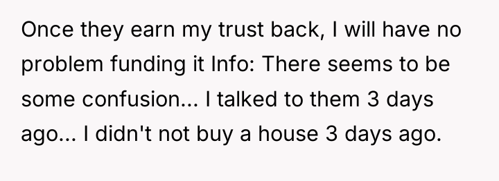 Once they earn my trust back, I will have no...