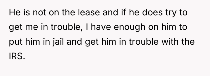 He is not on the lease and if he does...