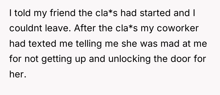 I told my friend the cla*s had started and I...